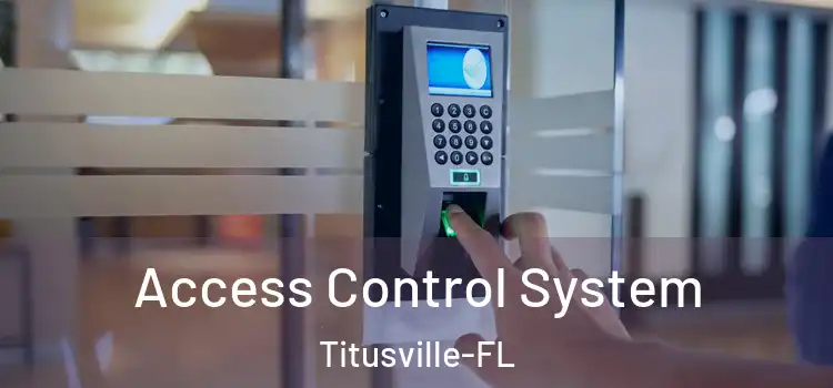 Access Control System Titusville-FL