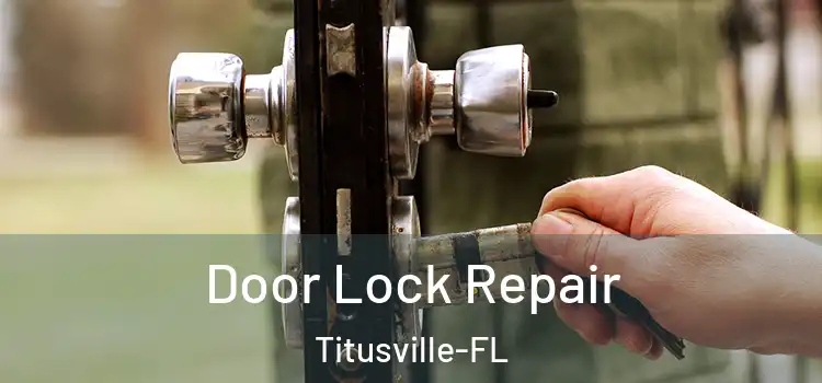Door Lock Repair Titusville-FL