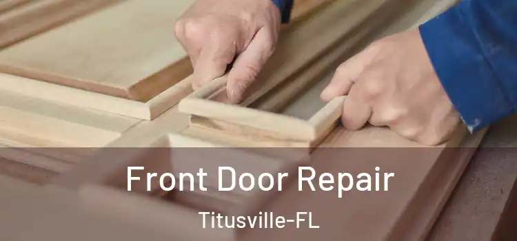 Front Door Repair Titusville-FL