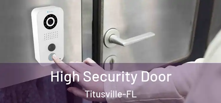 High Security Door Titusville-FL