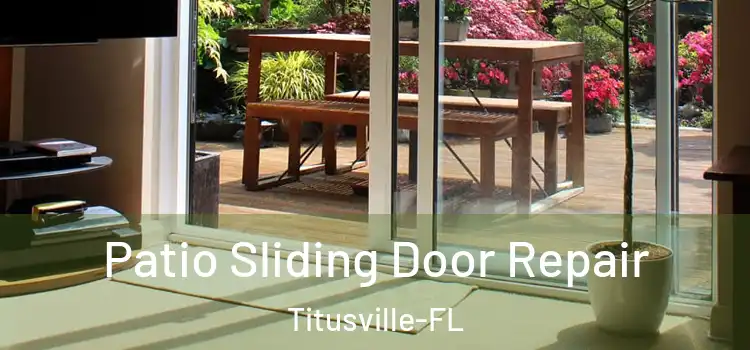 Patio Sliding Door Repair Titusville-FL